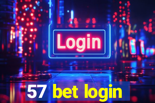 57 bet login